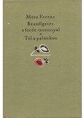 Móra Ferenc - Beszélgetés a ferde toronnyal / Túl a palánkon