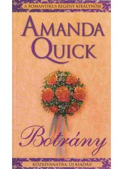 Amanda Quick - Botrány Amanda Quick - Botrány, Budapest 2002 antikvár könyv