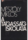 Mészöly Miklós - A tágasság iskolája