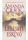 Amanda Quick - Lekésett esküvő