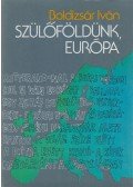 Boldizsár Iván - Szülőföldünk, Európa