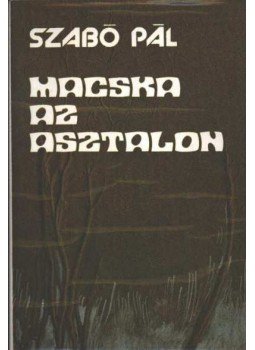 Szabó Pál - Macska az asztalon Szabó Pál - Macska az asztalon, Budapest 1980 antikvár könyv