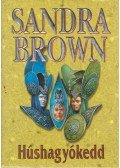 Sandra Brown - Húshagyókedd