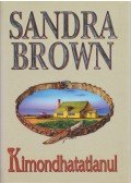 Sandra Brown - Kimondhatatlanul