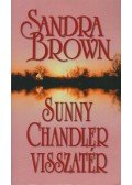 Sandra Brown - Sunny Chandler visszatér