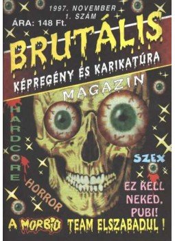 Ónódi Ferenc - Brutális 1997. november. 1. szám Ónódi Ferenc - Brutális 1997. november. 1. szám, Budapest 1997 antikvár könyv