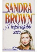 Sandra Brown - A legdrágább szív