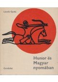 László Gyula - Hunor és Magyar nyomában