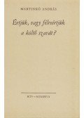 Martinkó András - Értjük, vagy félreértjük a költő szavát?