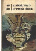 Gerő János - Az előkerült falu és egy nyomozás története
