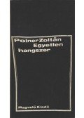 Polner Zoltán - Egyetlen hangszer (dedikált)