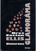 Bret Easton Ellis - Glamoráma