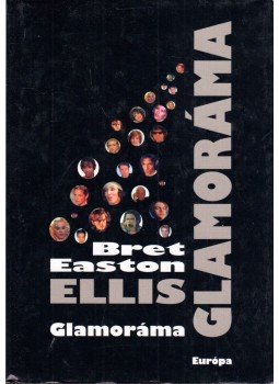 Bret Easton Ellis - Glamoráma Bret Easton Ellis - Glamoráma, Budapest 2000 antikvár könyv