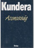 Milan Kundera - Azonosság