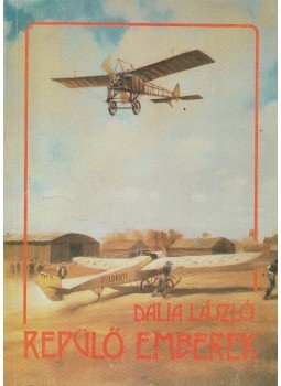 Dalia László - Repülő emberek Dalia László - Repülő emberek, 0 antikvár könyv