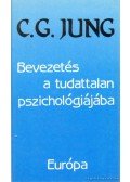 Carl Gustav Jung - Bevezetés a tudattalan pszichológiájába