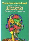 Ferencsik István - A természetes életmód ételei
