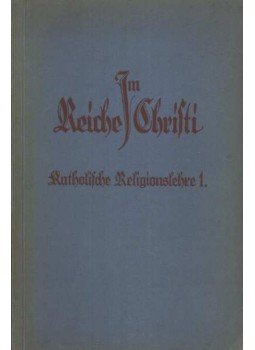 Peters, Joseph Franz - Katholische Religionslehre 1. Teil Peters, Joseph Franz - Katholische Religionslehre 1. Teil, Bonn 1931 antikvár könyv