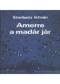 Sterbetz István - Amerre a madár jár