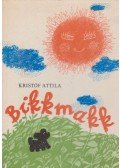 Kristóf Attila - Bikkmakk