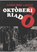 Ujvári Imre László - Októberi riadó