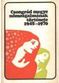 Hrabovszki Mihályné,Losoncziné Szentandrási Erzsébet,Dr. Ördögh Piroska,Pék Józsefné,Dr. Tamasi Mihály,Szabó Ernőné - Csongrád megye nőmozgalmának története 1945-1970