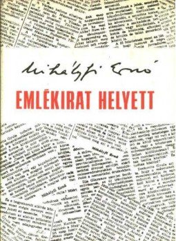 Mihályfi Ernő - Emlékirat helyett