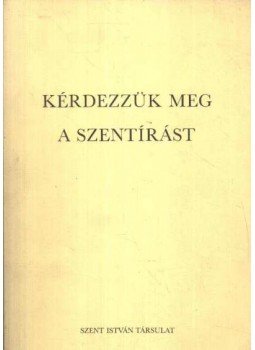 Dr. Lékai László - Kérdezzük meg a Szentírást Dr. Lékai László - Kérdezzük meg a Szentírást, Budapest 1980 antikvár könyv