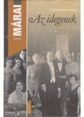 Márai Sándor - Az idegenek