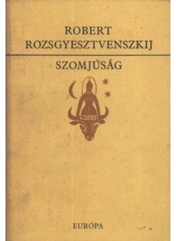 Rozsgyesztvenszkij, Robert - Szomjúság Rozsgyesztvenszkij, Robert - Szomjúság, Budapest 1979 antikvár könyv