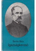 Sarlós Béla - Igazságkereső