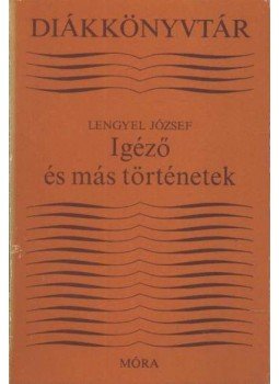 Lengyel József - Igéző és más történetek Lengyel József - Igéző és más történetek, Budapest 1987 antikvár könyv