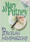 Mary Jo Putney - Porcelán menyasszony