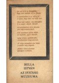 Bella István - Az ifjúság múzeuma