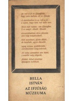 Bella István - Az ifjúság múzeuma Bella István - Az ifjúság múzeuma, Budapest 1969 antikvár könyv