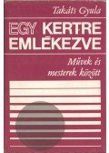 Takáts Gyula - Egy kertre emlékezve