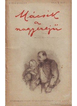 Mikszáth Kálmán - Mácsik a nagyerejű Mikszáth Kálmán - Mácsik a nagyerejű, Budapest 1919 antikvár könyv