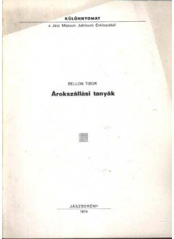 Bellon Tibor - Árokszállási tanyák Bellon Tibor - Árokszállási tanyák, Jászberény 1974 antikvár könyv