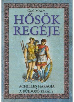 Gaál Mózes - Hősök regéje (reprint) Gaál Mózes - Hősök regéje (reprint), Budapest 1999 antikvár könyv