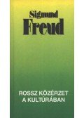 Sigmund Freud - Rossz közérzet a kultúrában