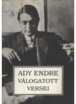 Ady Endre - Ady Endre válogatott versei Ady Endre - Ady Endre válogatott versei, Budapest 1992 antikvár könyv
