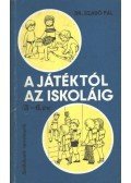 Szabó Pál - A játéktól az iskoláig