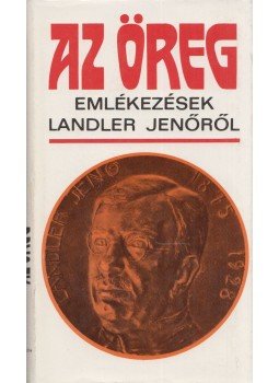 Szabó Ágnes, Gadanecz Béla - Az öreg Szabó Ágnes, Gadanecz Béla - Az öreg, Budapest 1975 antikvár könyv