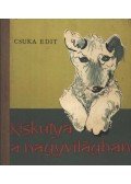 Csuka Edit - Kiskutya a nagyvilágban