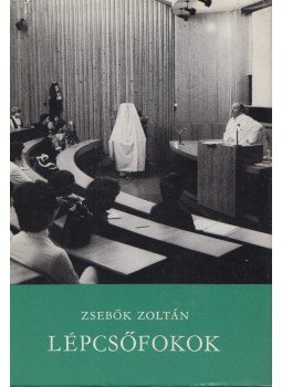 Zsebők Zoltán - Lépcsőfokok