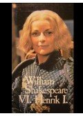 William Shakespeare - VI. Henrik I-III.