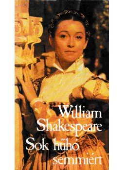 William Shakespeare - Sok hűhó semmiért William Shakespeare - Sok hűhó semmiért, Budapest 1987 antikvár könyv