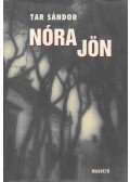 Tar Sándor - Nóra jön
