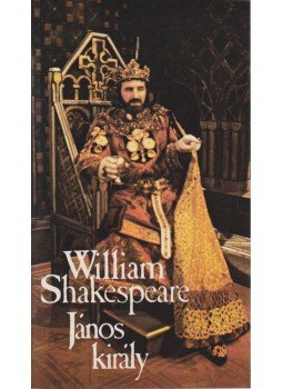 William Shakespeare - János király William Shakespeare - János király, Budapest 1986 antikvár könyv
