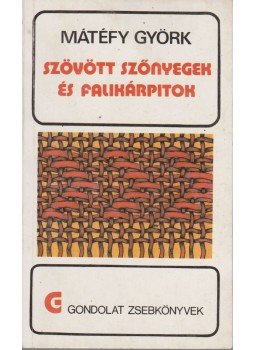 Mátéfy Györk - Szövött szőnyegek és falikárpitok Mátéfy Györk - Szövött szőnyegek és falikárpitok, Budapest 1987 antikvár könyv